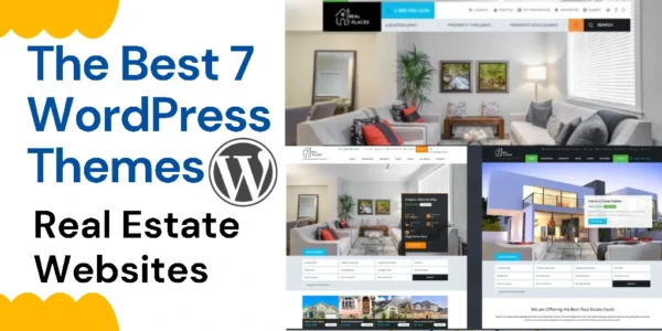 Read more about the article The Best 7 WordPress Themes Real Estate Websites